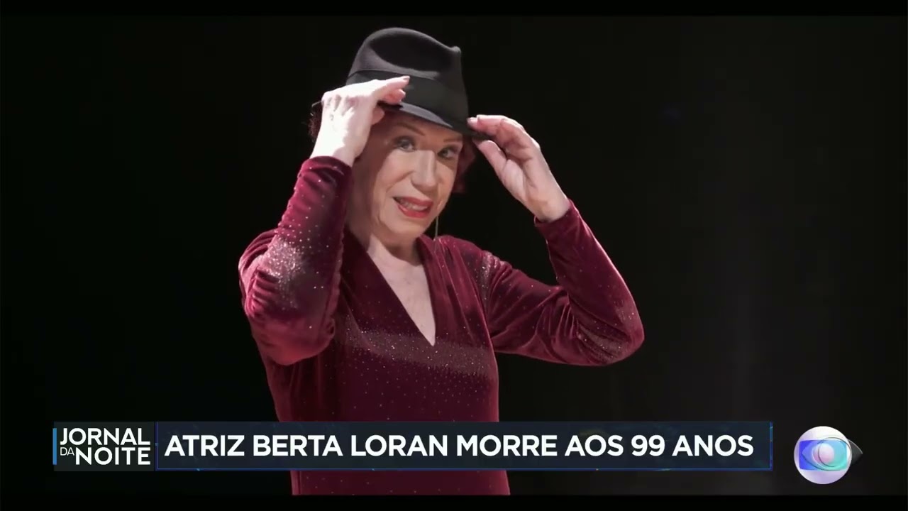 Morre aos 99 anos a atriz Berta Loran | Jornal da Noite