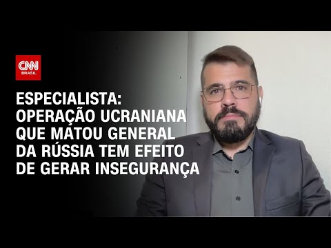 Especialista: Operação ucraniana que matou general da Rússia tem efeito de gerar insegurança | WW