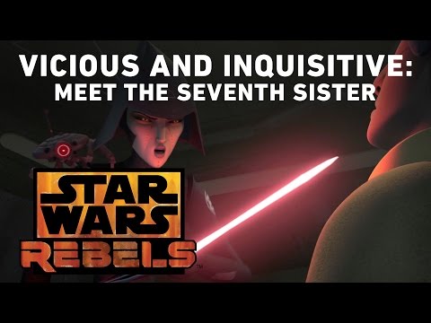 Vicious and Inquisitive: Meet the Seventh Sister | Star Wars Rebels - UCZGYJFUizSax-yElQaFDp5Q