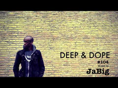 Good Soul House Music Mix by DJ JaBig [DEEP & DOPE 104] - UCO2MMz05UXhJm4StoF3pmeA