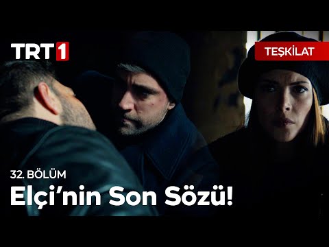 Elçi, Ölmeden Önce Serdar'a Ne Söyledi? - Teşkilat 32. Bölüm