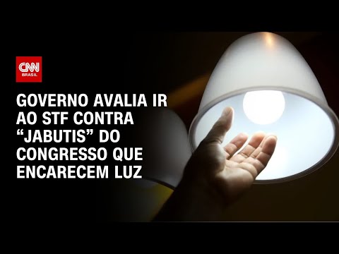 ​Governo pode acionar STF por “jabutis” em conta de luz | CNN 360º