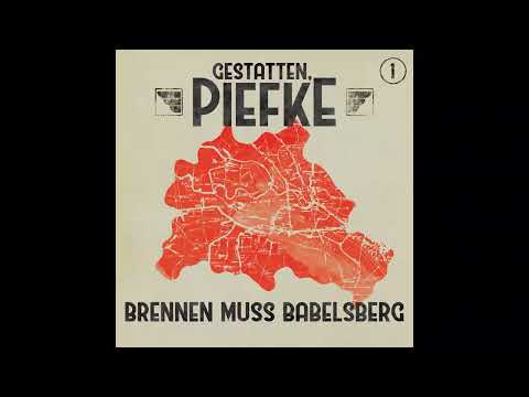 Gestatten, Piefke - Folge 1: Brennen muss Babelsberg (Komplettes Hörspiel)