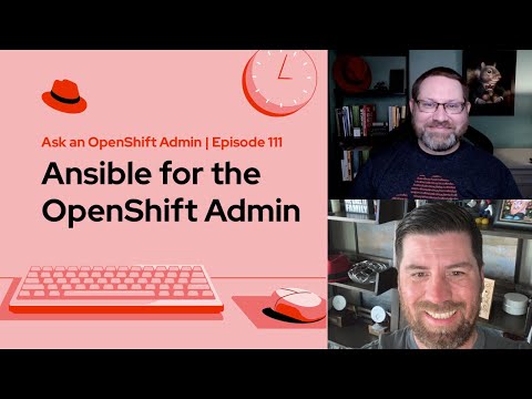 Ask an OpenShift Admin | Ep 111 | Ansible for the OpenShift Admin