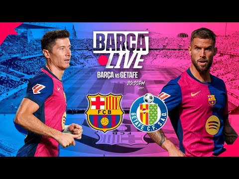 🔴 BARÇA LIVE | FC BARCELONA VS GETAFE | LA LIGA 24/25 ⚽