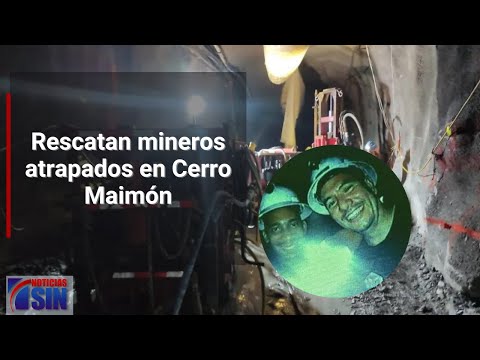 Tras 10 días bajo tierra, rescatan mineros en Cerro de Maimón