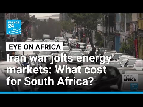 Iran war jolts energy markets: What cost for South Africa ? • FRANCE 24 English