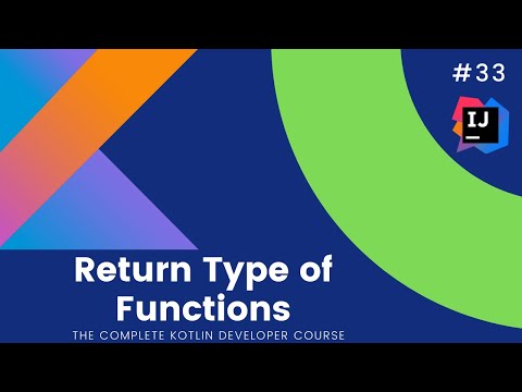 The Complete Kotlin Course #33- Return Type of Functions  - Kotlin Tutorials  for Beginners