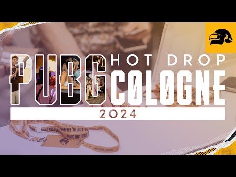 PUBG | Hot Drop Cologne 2024 - This is Just the Beginning