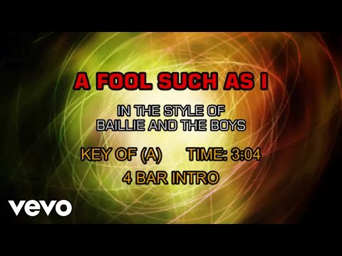 Baillie & The Boys - A Fool Such As I (Karaoke) - UCQHthJbbEt6osR39NsST13g