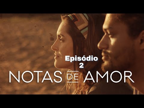 Notas de Amor | Episódio 2 - Flor | Drama | Série Brasileira Completa