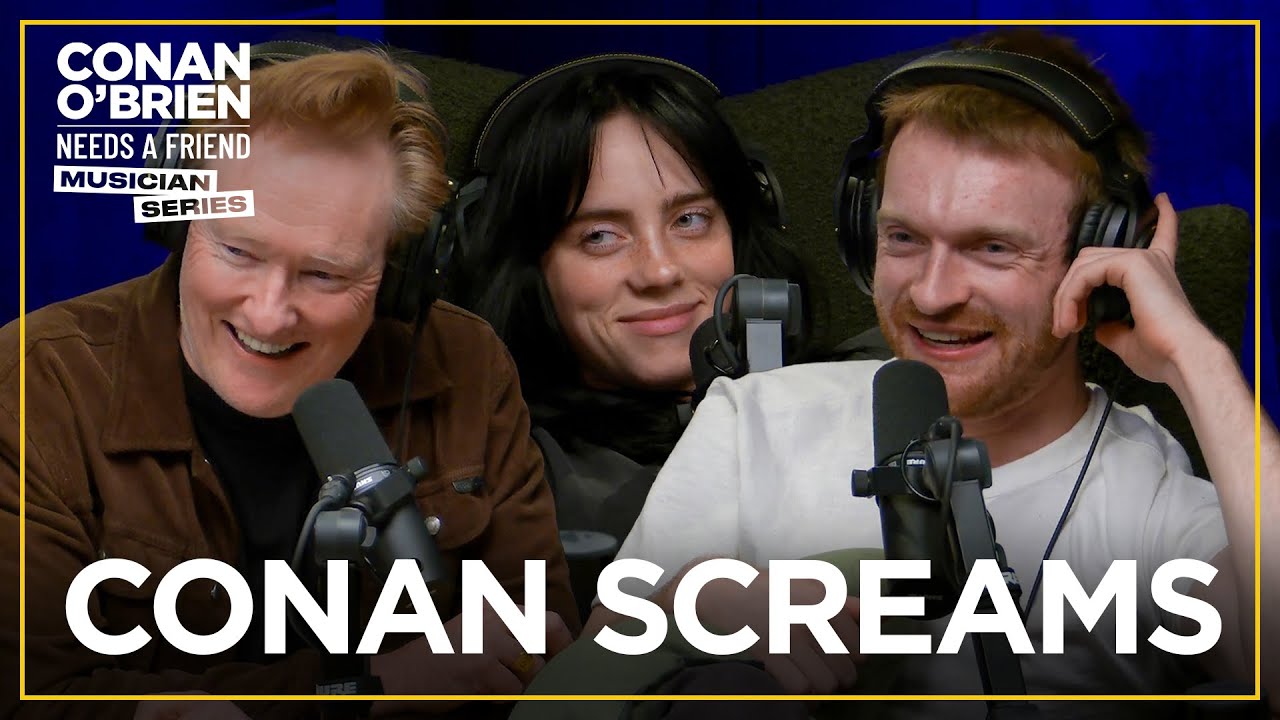 Conan Shows Billie Eilish & FINNEAS How Loud He Can Scream | Conan O’Brien Needs a Friend