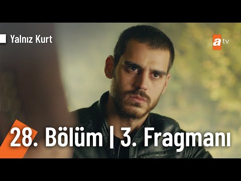 Yalnız Kurt 28. Bölüm 3. Fragman | ''Batan güne doğru yaşayan kurt, yalnızdır