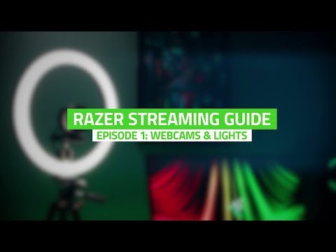 Razer Stream Guide Episode 1: Webcams & Lights