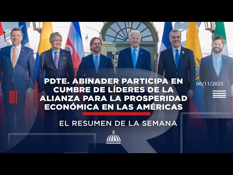 Pdte. Abinader participa en Cumbre Líderes la Alianza para la Prosperidad Económica en las Américas