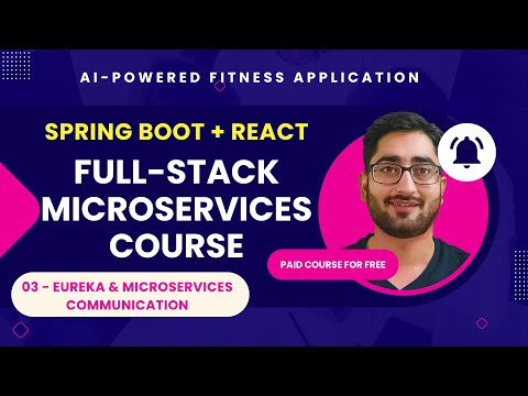 03 Eureka & Microservices Communication | Full-Stack AI-Powered Fitness Project Course