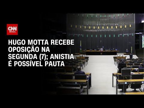 ​Oposição deve discutir com Hugo Motta alternativa de anistia para envolvidos no 8/1 | AGORA CNN