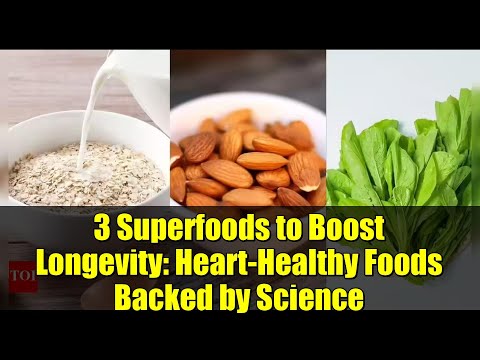 3 Superfoods to Boost Longevity: Heart-Healthy Foods Backed by Science