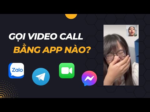 Gọi video call bằng app nào cho người thân ở xa?