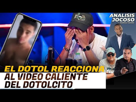 ANALISIS JOCOSO - EL DOTOL REACCIONA AL VIDEO CALIENTE DEL DOTOLCITO