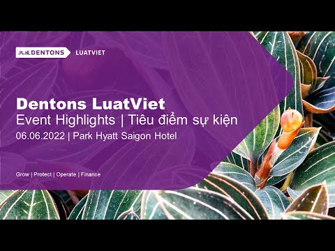 Dentons LuatViet | Event Highlights | Tiêu điểm sự kiện | 06.06.2022
