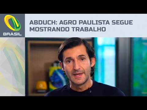 Tomé Abduch: Agro paulista segue mostrando trabalho e eficiência