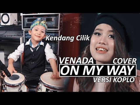ON MY WAY - ALVARO Kendang Cilik ft Venada | Cover