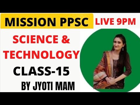 PPSC  NAIB  TEHSILDAR COPERATIVE INSPECTOR | SCIENCE & TECHNOLOGY | CLASS-15 | JOIN OUR  COURSE