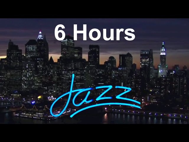 6 Hour Jazz Music Playlist for Relaxation