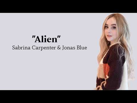 Sabrina Carpenter - Alien ~ (lyrics)