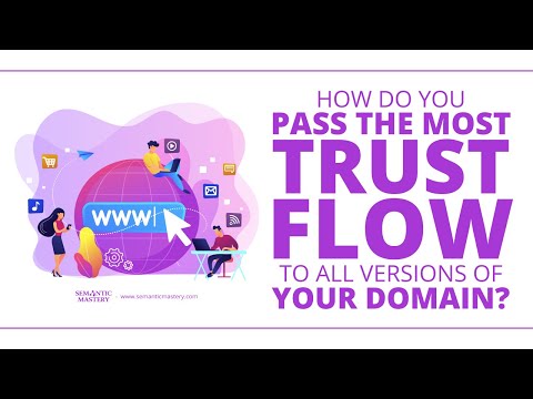 How Do You Pass The Most Trust Flow To All Versions Of Your Domain?