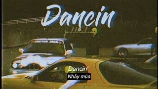[Vietsub+Lyrics] Dancin - Aaron Smith (KRONO Remix)