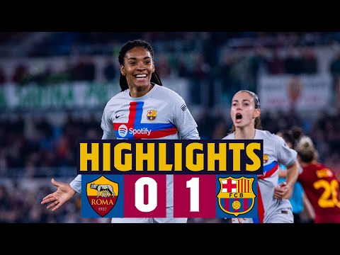 HIGHLIGHTS I ROMA Femminile 0-1 BARÇA I UEFA Women's Champions League 🔥⚽