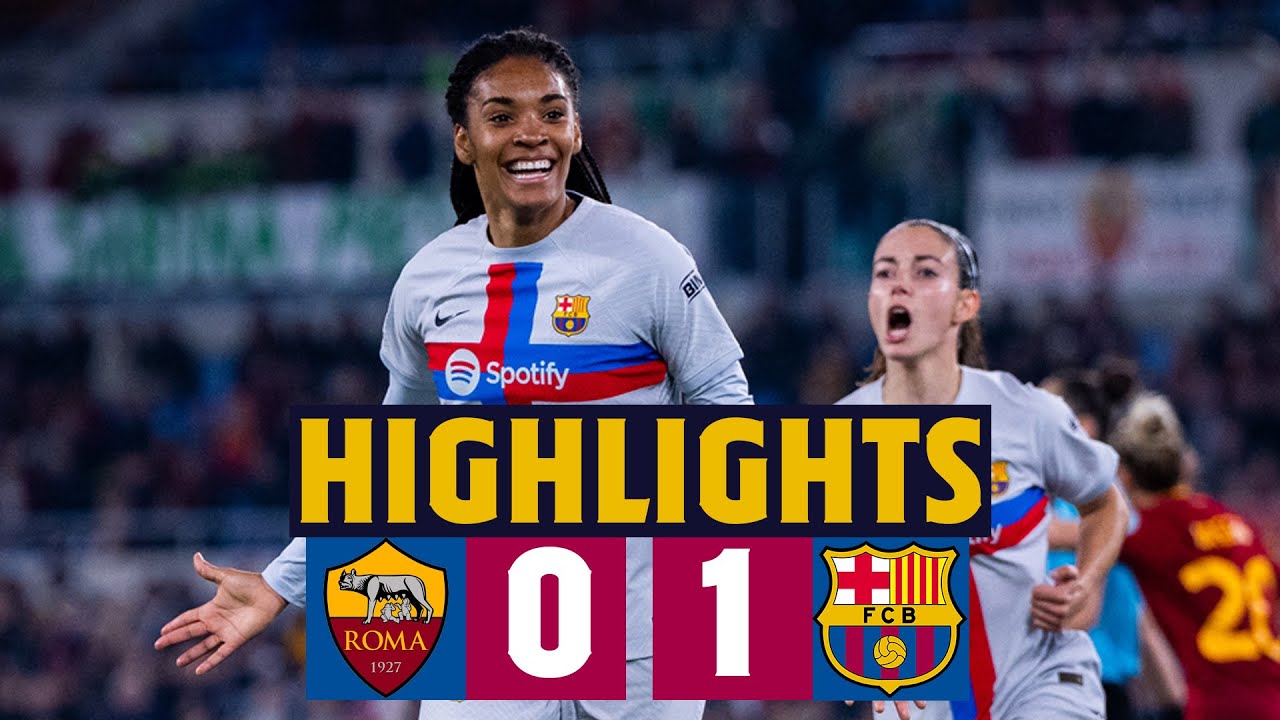 HIGHLIGHTS I ROMA Femminile 0-1 BARÇA I UEFA Women’s Champions League 🔥⚽