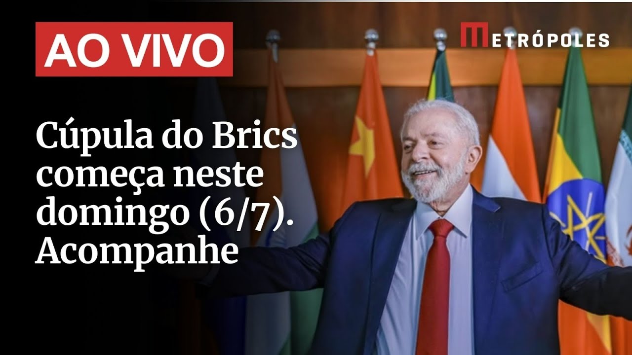 Cúpula do Brics começa neste domingo (6/7). Acompanhe