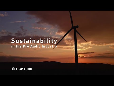 Sustainability in the Pro Audio Industry | ADAM Audio