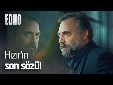 Hızır, dostlarına rest çekiyor! - EDHO Efsane Sahneler