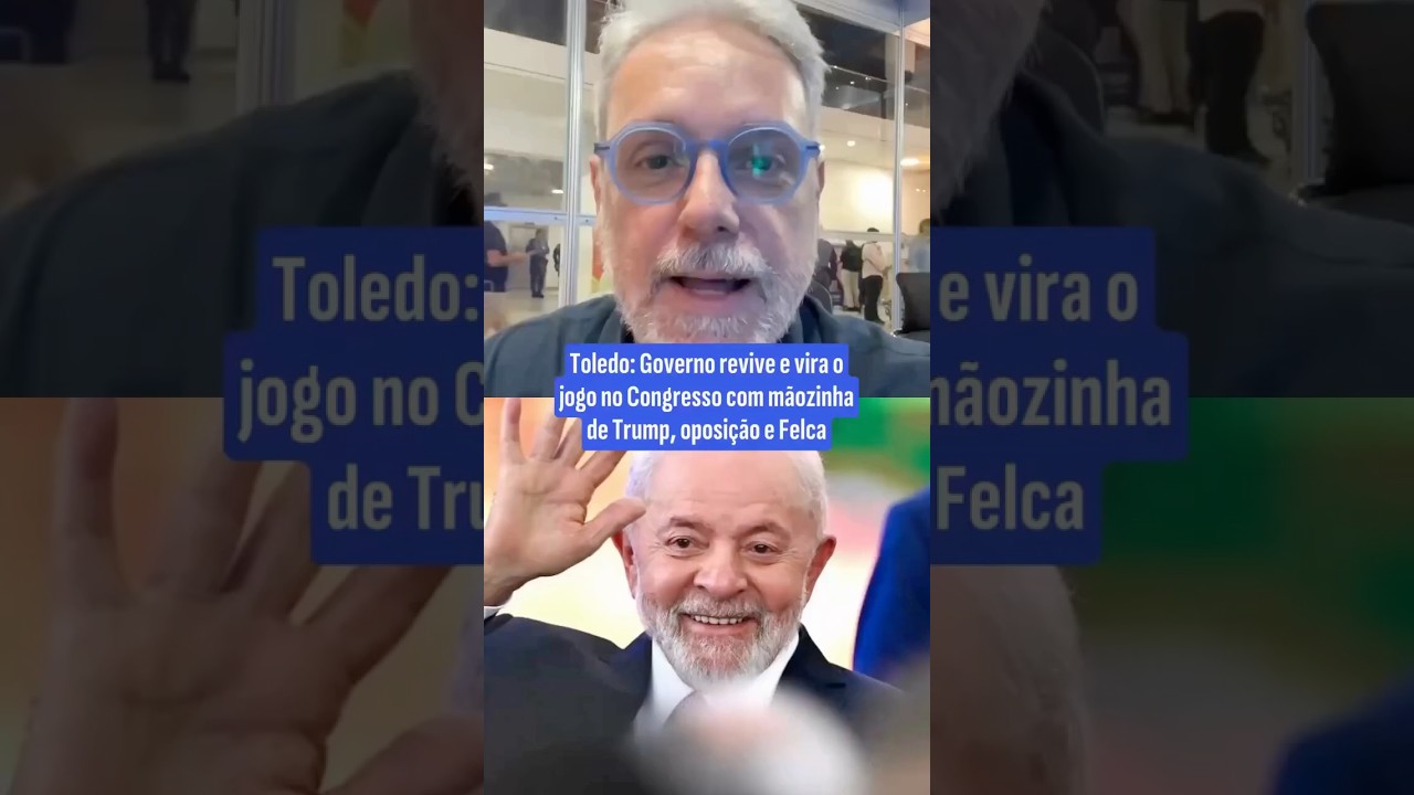 Toledo Governo revive e vira o jogo no Congresso com mãozinha de Trump oposição e Felca