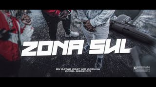 Zona Sul - Bn Ratão Feat. Mc Orelha ( Prod. Medeirin )