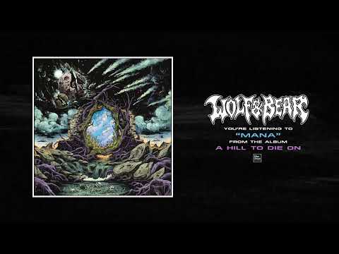 Wolf & Bear - Mana (Stream Video)