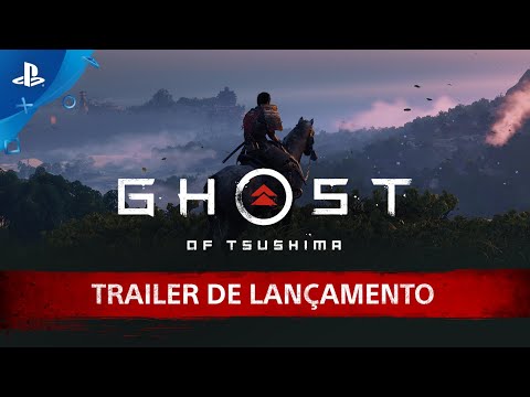 Ghost of Tsushima - Trailer de Lançamento | PS4
