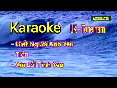 Karaoke LIÊN KHÚC - GIẾT NGƯỜI ANH YÊU - Tone nam - @karaokelanpro3511