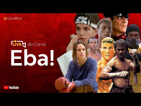 LIVE: Os melhores filmes de Artes Marciais - Canal Eba! Live #30