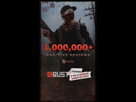 Rust has reached 1,000,000+ positive reviews on Steam!  🤯♥️