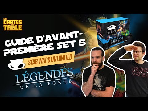 GUIDE "GAGNER EN AVANT-PREMIERE" SET 5 STAR WARS UNLIMITED