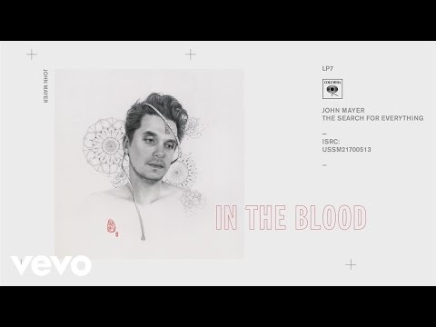 John Mayer - In the Blood (Audio) - UC9KhB07HSEtWISy_LFWwHzw