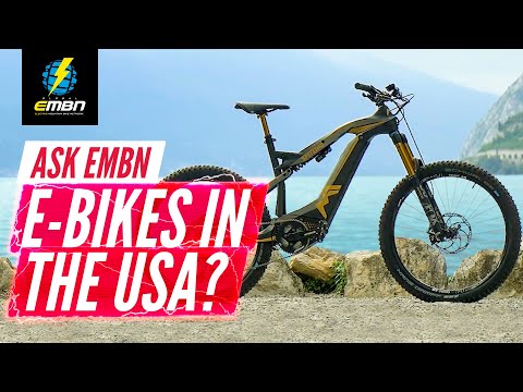 What E-Bikes Are Available In America? | Ask EMBN Anything About E-MTB