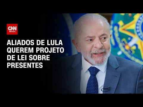 Aliados de Lula querem projeto de lei sobre presentes | AGORA CNN