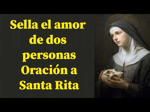 Oración a Santa Rita para sellar el amor de dos personas