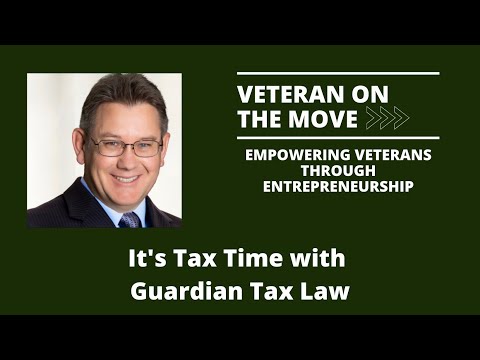 Veteran On The Move - It's Tax Time with Guardian Tax Law